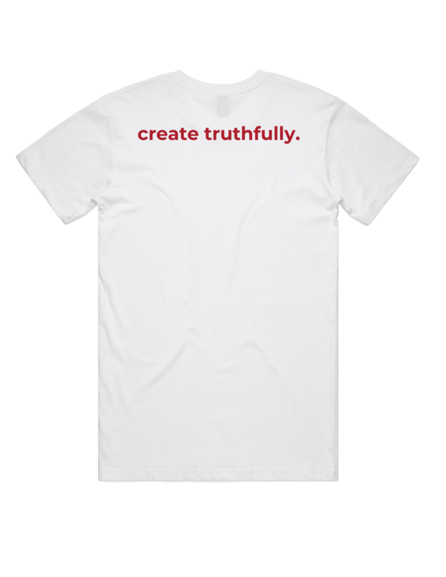 Art Collective Create Truthfully. White Tshirt